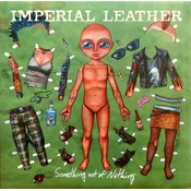 Imperial Leather - Something Out Of Nothing (LP)