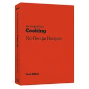 New York Times Cooking No Recipe Recipes