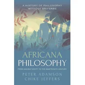 Africana Philosophy from Ancient Egypt to the Nineteenth Century