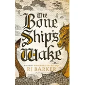 The Bone Ships Wake