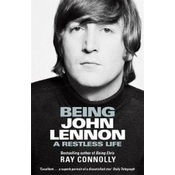 John Lennon - Being John Lennon: A Restless Life