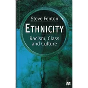 ETHNICITY - Racism, Class and Culture