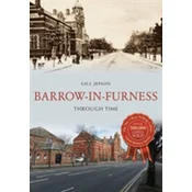 Barrow-in-Furness Through Time