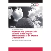 Metodo de proteccion contra descargas atmosfericas en Domo Geodesico
