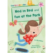 Ned in Bed and Fun at the Park (Early Reader)