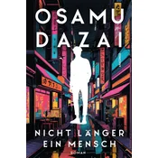 Nicht länger ein Mensch. Roman