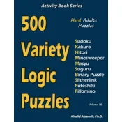 500 Variety Logic Puzzles: 500 Hard Adults Puzzles (Sudoku, Kakuro, Hitori, Minesweeper, Masyu, Suguru, Binary Puzzle, Slitherlink, Futoshiki, Fi