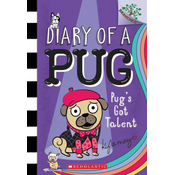 Pug's Got Talent: A Branches Book (Diary of a Pug #4)