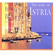 THE MAGIC OF ISTRIA