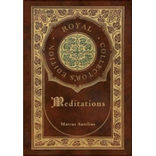 Meditations (Royal Collector's Edition) (Annotated) (Case Laminate Hardcover with Jacket)