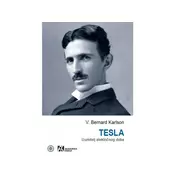 Tesla: Izumitelj elektricnog doba - Bernard Karlson