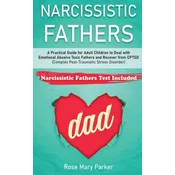 Narcissistic Fathers: Practical Guide for Adult Children to Deal with Emotional Abusive Toxic Fathers and Recover from CPTSD (Complex Post-T