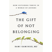 The Gift of Not Belonging