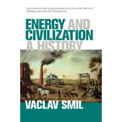 Energy and Civilization – A History