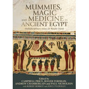 Mummies, Magic and Medicine in Ancient Egypt