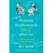 Warum Mathematik (fast) alles ist