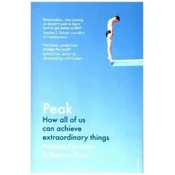 Peak : How All of Us Can Achieve Extraordinary Things