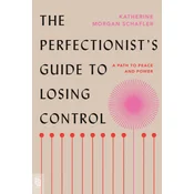 The Perfectionists Guide to Losing Control