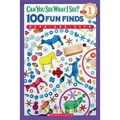 Can You See What I See? 100 Fun Finds Read-and-seek (Scholastic Reader, Level 1)