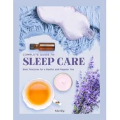 The Complete Guide to Sleep Care