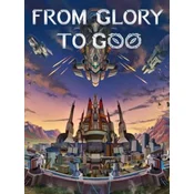 From Glory To Goo Steam Key (PC) GLOBAL