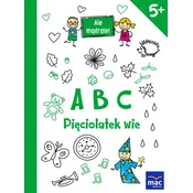 ABC PIĘCIOLATEK WIE ALE MĄDRALE