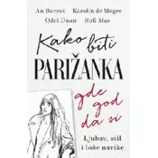 Kako biti Parižanka gde god da si
