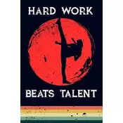 Hard Work Beats Talent