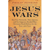 Jesus Wars: How Four Patriarchs, Three Queens, and Two Emperors Decided What Christians Would Believe for the Next 1,500 Years