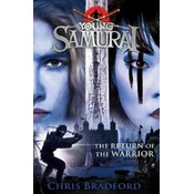 The Return of the Warrior (Young Samurai book 9)