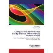 Comparative Performance Study of Solar Photo-Voltaic Panel on Rose