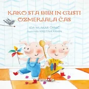 AUDIBOOK Avdio knjiga: Kako sta Bibi in Gusti ozmerjala čas