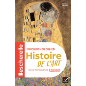 Bescherelle - Chronologie de lhistoire de lart - Nouvelle édition