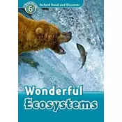 Oxford Read and Discover: Level 6: Wonderful Ecosystems