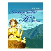 Himalayan Buddhist Art and Architecture