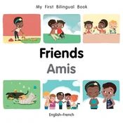 My First Bilingual Book-Friends (English-French)