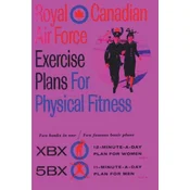 Royal Canadian Air Force Exercise Plans for Physical Fitness: Two Books in One / Two Famous Basic Plans (The XBX Plan for Women, the 5BX Plan for Men)