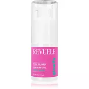 Revuele Glowify Pore Slayer serum za obraz za zmanjšanje por 30 ml