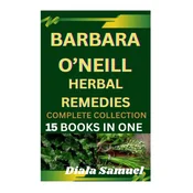 Barbara ONeill Herbal Remedies Complete Collection