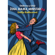 Odobrena u Srbiji, Žena, majka, ministar(ka), Ultimativni medijski vodic za žene (i muškarce) u 21. veku