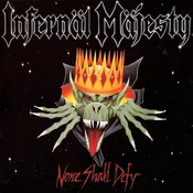 Infernäl Mäjesty - None Shall Defy (LP)