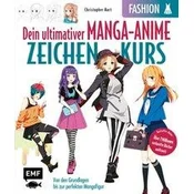Dein ultimativer Manga-Anime-Zeichenkurs - Fashion - Starke Charaktere in stylischen Outfits