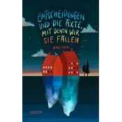 Entscheidungen und die Äxte, mit denen wir sie fällen