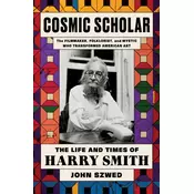 Cosmic Scholar: The Life and Times of Harry Smith
