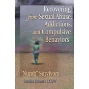 Recovering from Sexual Abuse, Addictions, and Compulsive Behaviors