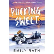 Pucking Sweet (Jacksonville Rays Hockey)