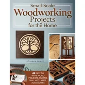 Small-Scale Woodworking Projects for the Home