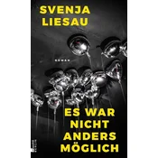 Es war nicht anders möglich