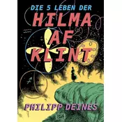 Die 5 Leben der Hilma af Klint