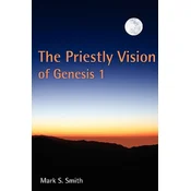Priestly Vision of Genesis 1
